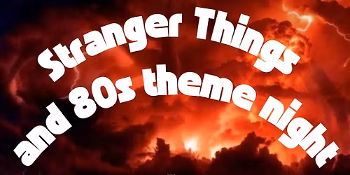 Stranger things & 80s night!