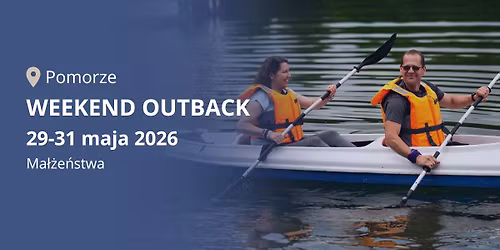 Weekend Outback dla ma\u0142\u017ce\u0144stw - Pomorze