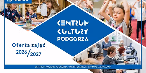 Zapisy na zaj\u0119cia 26\/27 w Centrum Kultury Podg\u00f3rza