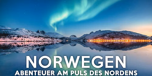 EXPEDITION ERDE: Norwegen \u2013 Abenteuer am Puls des Nordens