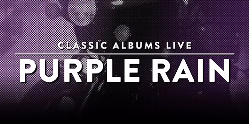 Classic Albums Live: Prince - Purple Rain