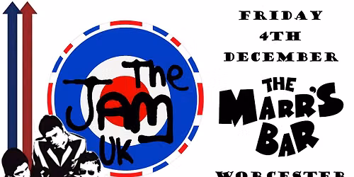 THE JAM UK\/\/MARRS BAR\/\/WORCESTER