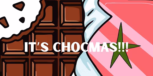 IT'S CHOCMAS!!!