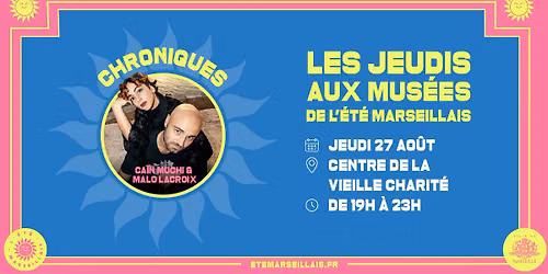Les jeudis aux mus\u00e9es - Carte Blanche \u00e0 Chroniques : Ca\u00efn Muchi & Malo Lacroix