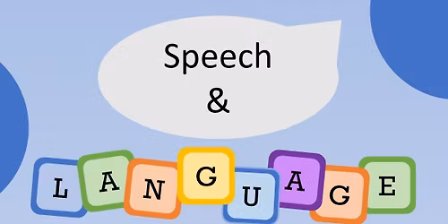 Speech and Language Development in Children 0-5