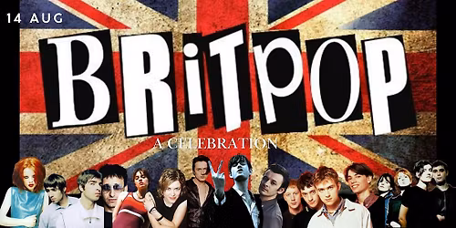 Britpop- A Celebration
