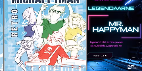MR. HAPPYMAN \u2013 legendaarsed hitid Paide Vallim\u00e4el