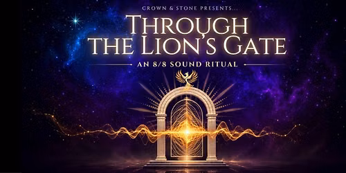 Through the Lions Gate: An 8\/8 Sound Ritual