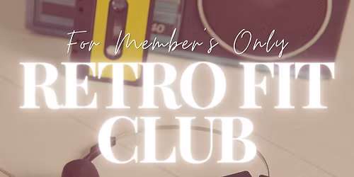 Retro Fit Club: Everglow Wellness Members Only