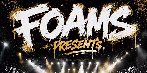 FOAMS PRESENTS SHOWCASE
