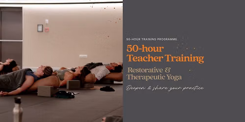 Yoga Teacher Training: Restorative & Therapeutic Yoga (Module 2)