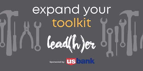 Expand Your Toolkit: Lead(h)er's August Huddle