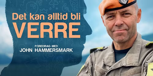 Det kan alltid bli verre - foredrag med John Hammersmark \/\/ Kimen kulturhus