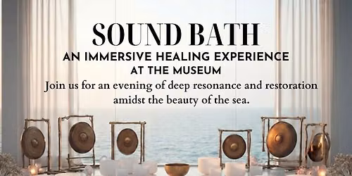 Sound Bath at the Museum