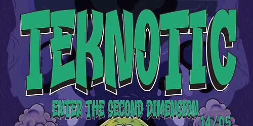 TEKNOTIC : ENTER THE SECOND DIMENSION