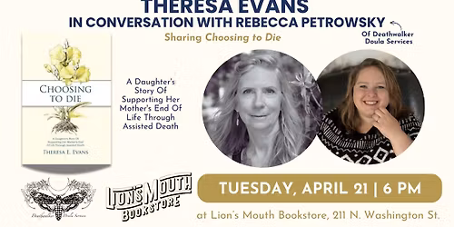 Theresa Evans in Conversation with Rebecca Petrowsky of Deathwalker Doula Services: Sharing Choosing
