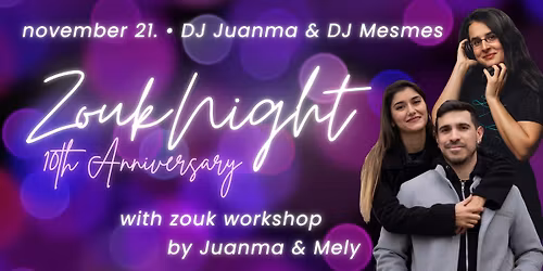 Zouk Night \u2022 Workshop & Party \u2022 10th Anniversary \u2022 Let's Celebrate!