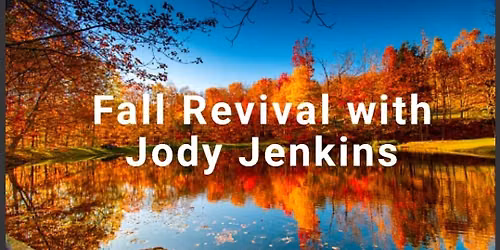 Fall Revival with Jody Jenkins