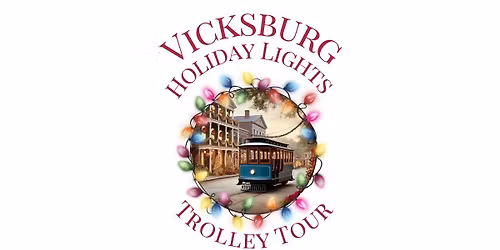 Vicksburg Holiday Lights Trolley Tour