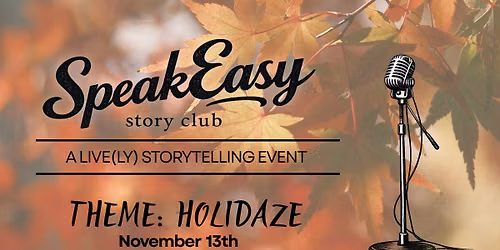 SpeakEasy Story Club: HOLIDAZE