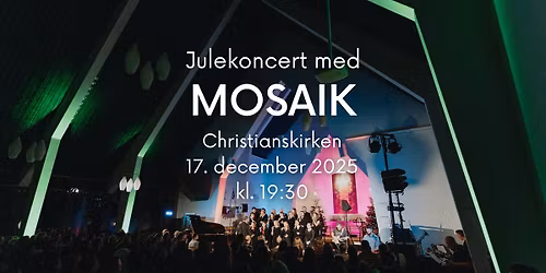 Akustisk julekoncert | Mosaik | Christianskirken, Aarhus