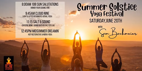 Summer Solstice Yoga Festival at Fit & Fire Studios