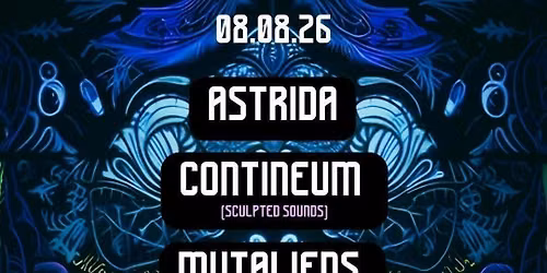 Tesselate Psytrance: Astrida, Contineum, Mutaliens | Move Exeter | 08.08.26