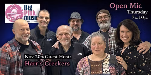 Big Pink Music Presents Open Mic - Guest Host: Harris Creekers