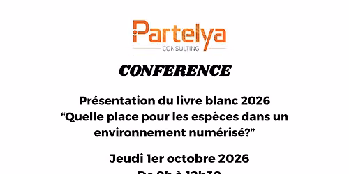 Conf\u00e9rence :"Quelle place pour les esp\u00e8ces dans un environnement num\u00e9ris\u00e9?"