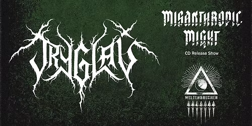 TRYGLAV I Misanthropic Might (CD Release Show) I Weltenbrecher