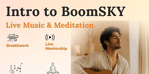 Intro to BoomSKY - Live Music & Meditation