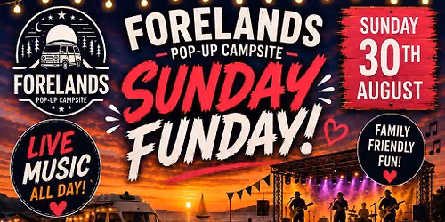 Forelands Pop-Up Campsite - Sunday Funday