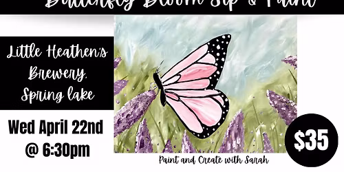 Butterfly Bloom Sip and Paint - Little Heathen's Brewery, SPRING LAKE