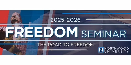 Northwood University Freedom Seminar Series: \u201cAmerica: Land of Hope\u201d