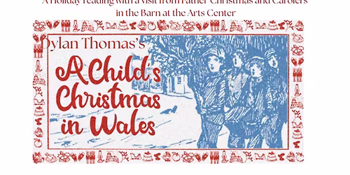 A Special Reading of "A Child's Christmas in Wales"