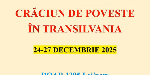 \ud83d\ude8c\ud83c\udf85\ud83d\udc16CRACIUN DE POVESTE IN TRANSILVANIA PENSIUNE COMPLETA SI MUZICA