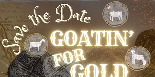 Goatin\u2019 For Gold    Meat & Dairy Goat OPEN Jackpot Show & JSAF Sheep Show 