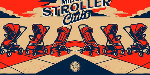 MidCity Stroller Club 2026