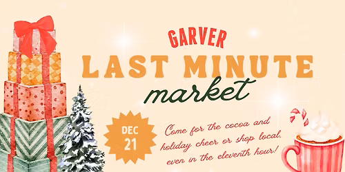 Garver Last Minute Market 2025