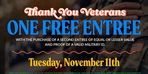 Free Entree for Veterans w\/ Purchase of another Entree