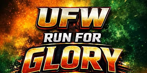 UFW Presents Run For Glory
