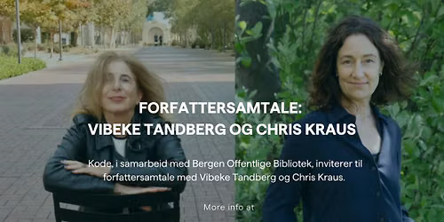  Forfattersamtale: Vibeke Tandberg og Chris Kraus