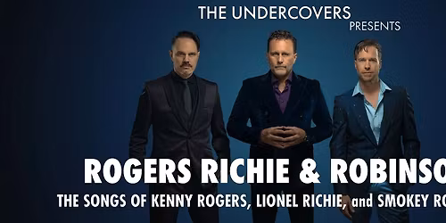 Rogers, Richie & Robinson - the music of Kenny Rogers, Lionel Richie & Smokey Robinson