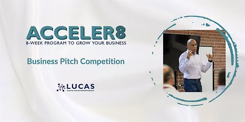 ACCELER8: Business Pitch Competition