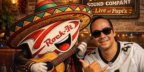 Rock-It Sound Company Live at Papi's Fajita Factory May 22, 2026