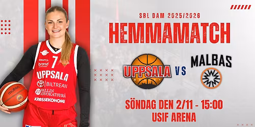 Hemmamatch: Uppsala Basket \ud83c\udd9a Malbas