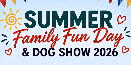 Summer Family Fun Day and Dog Show \u2600\ufe0f
