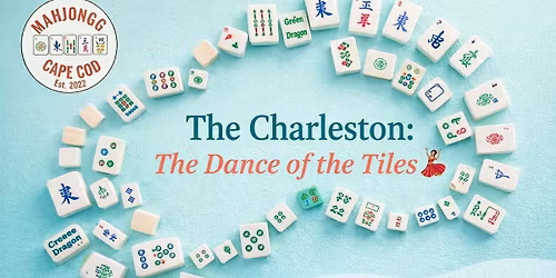 Mah Jongg Strategy Class: The Dance of the Tiles: Mastering the Charleston 