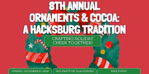 8th Annual Ornaments & Cocoa: A Hacksburg Tradition