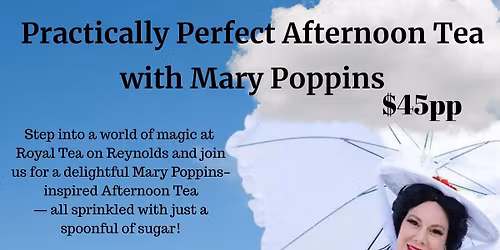 Practically Perfect Afternoon Tea with Mary Poppins
